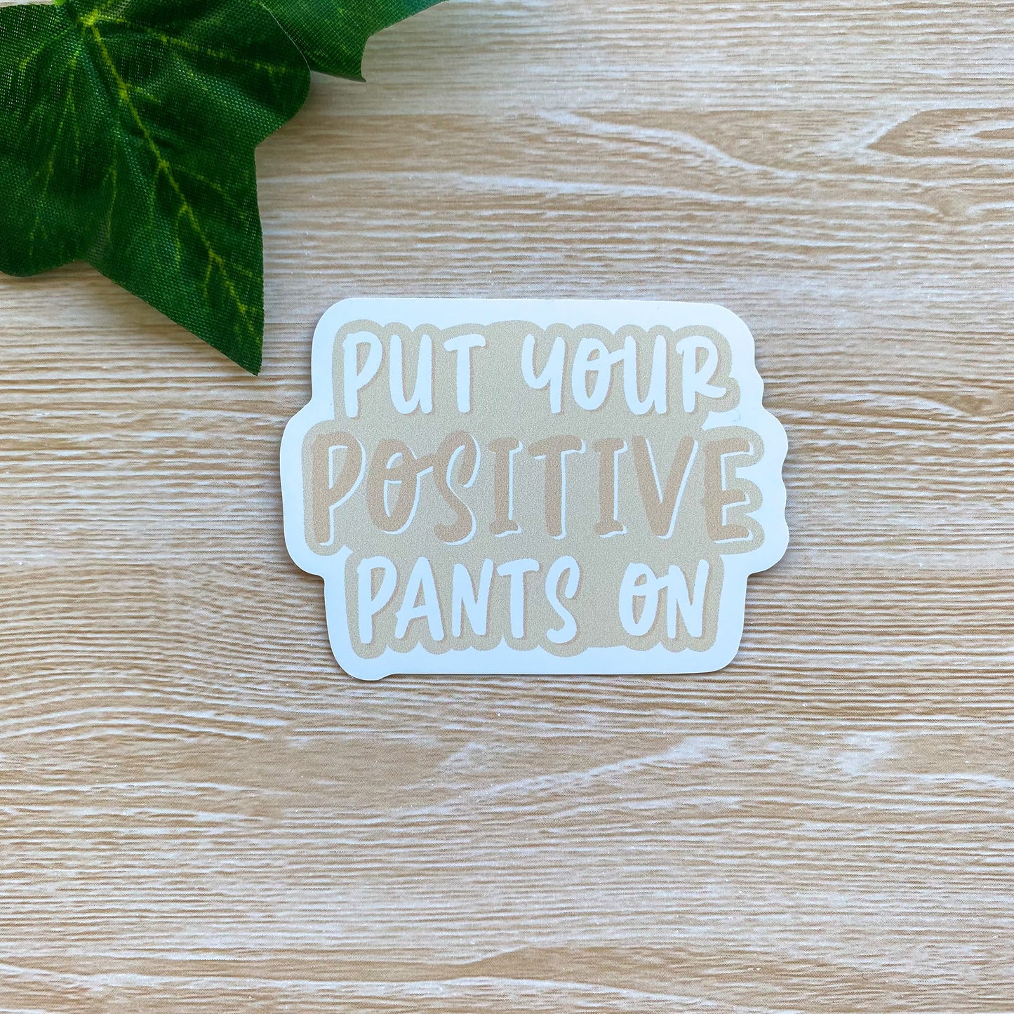 Positive Pants Sticker (Cream)