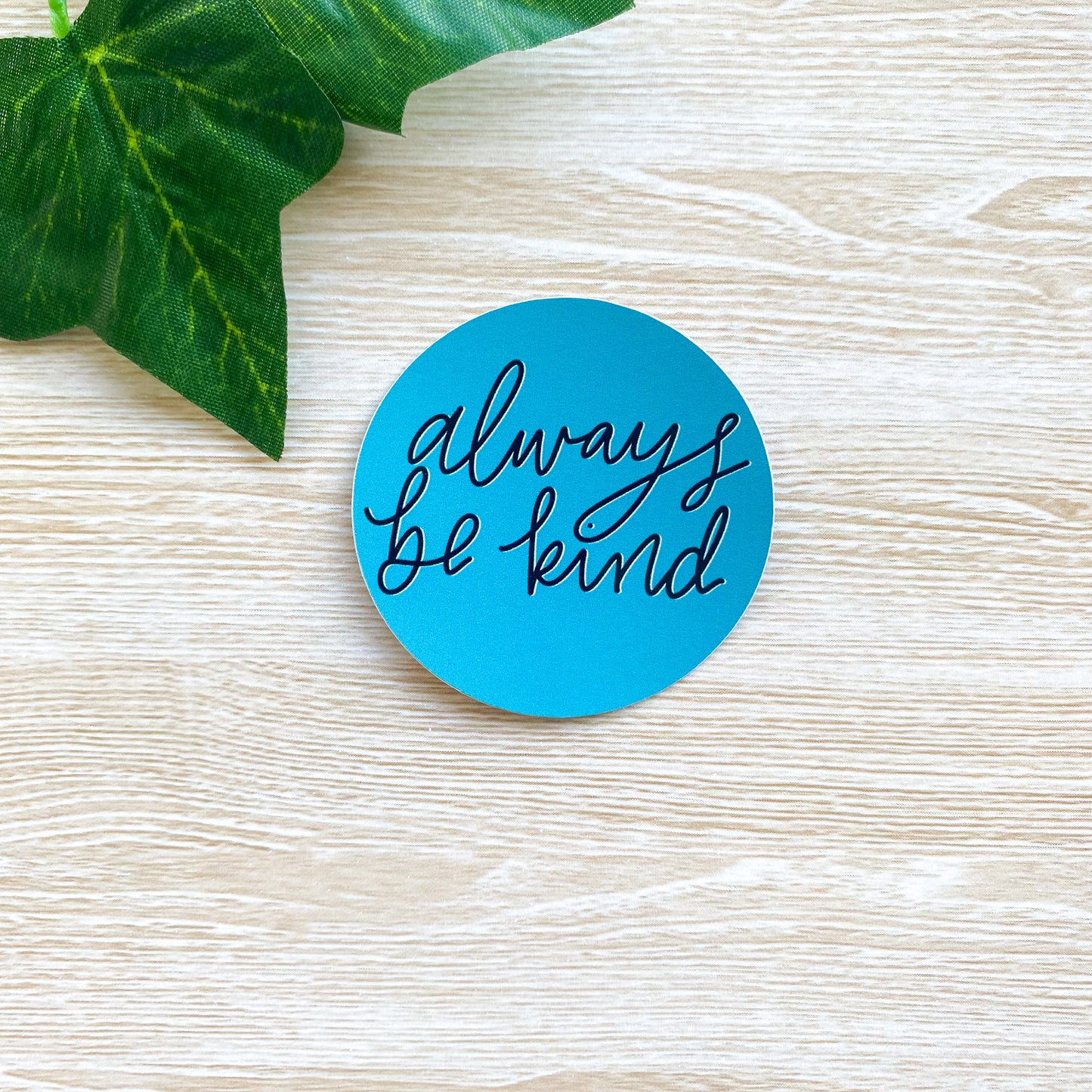 Always Be Kind Sticker (Teal)