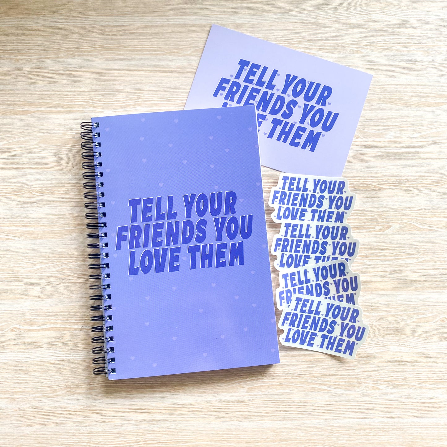 Tell Your Friends You Love Them Sticker